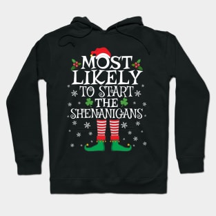 Most Likely To Start The Shenanigans Elf Family Christmas Gifts Hoodie